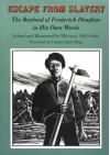 Escape from Slavery: The Boyhood of Frederick Douglass in His Own Words - Frederick Douglass, Michael McCurdy, Coretta Scott King, Coetta Scott King