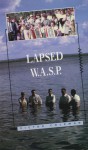 Lapsed W.A.S.P.: Poems 1978�89 - Victor Coleman