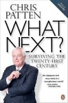 What Next?: Surviving the Twenty-First Century - Chris Patten