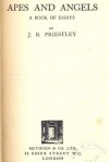 Apes and Angels: A Book Of Essays - J.B. Priestley