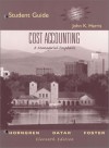 Cost Accounting: A Managerial Emphasis, 11th Edition (Student Guide and Review Manual) - John K. Harris, George Foster