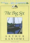 The Big Six - Arthur Ransome, Alison Larkin