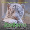 Zooborns: The Cutest Baby Animals from Zoos Around the World!. by Andrew Bleiman and Chris Eastland - Andrew Bleiman