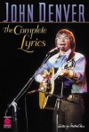 John Denver: The Complete Lyrics - John Denver, Milton Okun, Tom Paxton