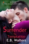 Surrender To Temptation (The Fitzgerald Family) - E.B. Walters, Ednah Walters