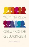 Gelukkig de gelukkigen - Yasmina Reza