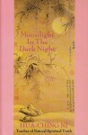 Moonlight in the Dark Night - Hua-Ching Ni