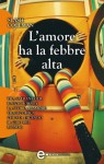 L'amore ha la febbre alta (eNewton Narrativa) - Slash Coleman