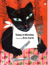 Today Is Monday - Eric Carle