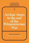 Archaic Times to the End of the Peloponnesian War (Translated Documents of Greece and Rome) - Charles W. Fornara