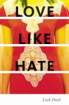 Love Like Hate - Linh Dinh