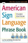 The American Sign Language Phrase Book - Lou Fant, Betty Miller