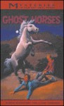 Ghost Horses (Mysteries in Our National Park #6) - Gloria Skurzynski, Alane Ferguson