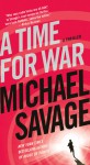 A Time for War (Jack Hatfield #2) - Michael Savage