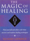 Magic of Healing - Richard Lawrence