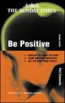 Be Positive: A Guide For Managers (Creating Success Series) - Phil Clements