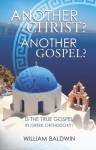 Another Christ? Another Gospel? - William Baldwin