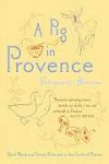 A Pig in Provence: Good Food and Simple Pleasures in the South of France - Georgeanne Brennan