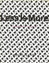 Less is More: The New Simplicity in Graphic Design - Steven Heller, Anne Fink