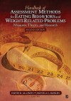 Handbook of Assessment Methods for Eating Behaviors and Weight-Related Problems: Measures, Theory, and Research - David Allison, Monica L. Baskin