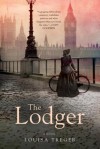 The Lodger: A Novel - Louisa Treger