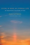 Living in Hope of Eternal Life: An Exposition of the Book of Titus - Paige Patterson, Wayne E. Ward