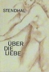 Über die Liebe - Stendhal