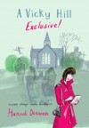 A Vicky Hill Exclusive (Vicky Hill 1) - Hannah Dennison