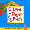 My Very Favorite Art Book: I Love to Finger Paint! - Jennifer Lipsey, Jennifer Lipsey