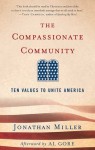 The Compassionate Community: Ten Values to Unite America - Jonathan Miller, Al Gore