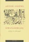 Dweiloorlog - Anton Valens