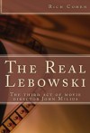 The Real Lebowski: The Third Act of Movie Director John Milius - Rich Cohen