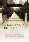 Crafting a Rule of Life: An Invitation to the Well-Ordered Way - Stephen A. Macchia, Mark Buchanan