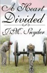 A Heart Divided - J.M. Snyder