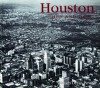 Houston Then and Now - William Dylan Powell