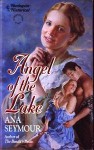 Angel Of The Lake (Harlequin Historical #173) - Ana Seymour