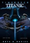 Timewreck Titanic (Timewreck Saga) - Rhys Davies