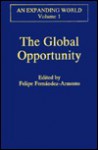 The Global Opportunity - Felipe Fernández-Armesto