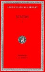 Silvae. Thebaid, Books 1-4 - Publius Papinius Statius, J.H. Mozley