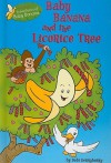 Baby Banana and the Licorice Tree - Debi Derryberry, Adam Devaney