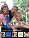 Growing Up!: A Parent's Guide to Childhood - Kate Cronan, Su Laurent, Karen Sullivan, Clare Halsey, Carol Cooper, Tanya Byron