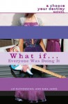 What If . . . Everyone Was Doing It - Liz Ruckdeschel, Sara James