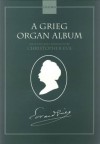 A Grieg Organ Album - Edvard Grieg, Eva