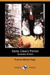 Santa Claus's Partner (Illustrated Edition) (Dodo Press) - Thomas Nelson Page, W. Glackens