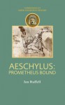Prometheus Bound - Aeschylus, I.A. Ruffell