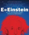 E = Einstein: His Life, His Thought, and His Influence on Our Culture - Donald Goldsmith, Michael Shara