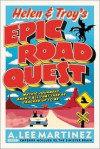 Helen and Troy's Epic Road Quest - A. Lee Martinez