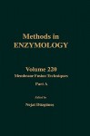 Methods in Enzymology, Volume 220: Membrane Fusion Technique, Part A - Sidney P. Colowick, Melvin I. Simon, Nejat Duzgunes