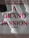 A Grand Passion - Mary Mackey