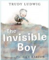 The Invisible Boy - Trudy Ludwig, Patrice Barton